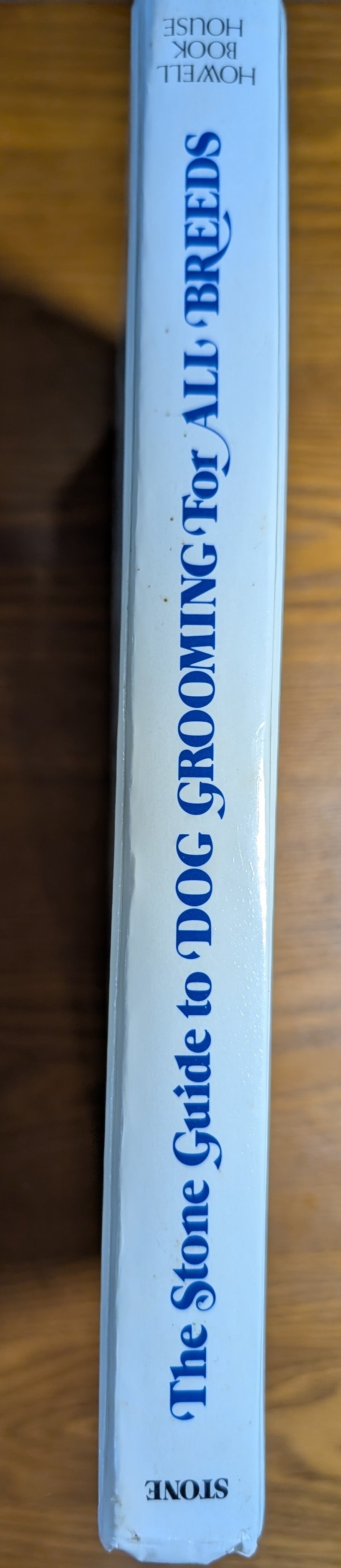 The Stone Guide to Dog Grooming For All Breeds Hardcover